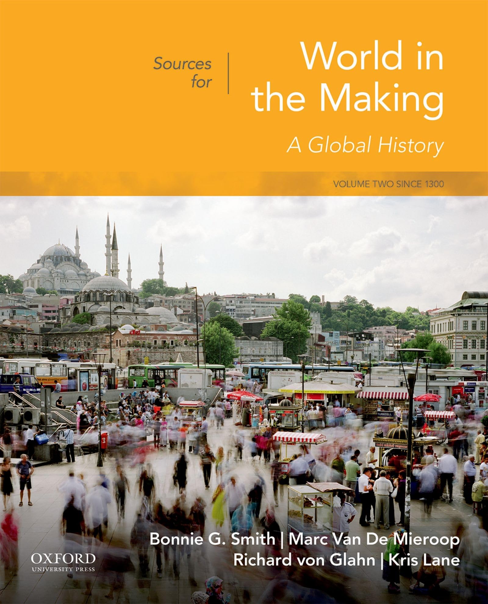 Sources for World in the Making: Volume 2: Since 1300 The Happy Book Stack