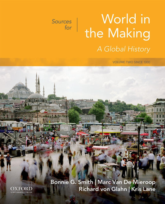Sources for World in the Making: Volume 2: Since 1300 The Happy Book Stack
