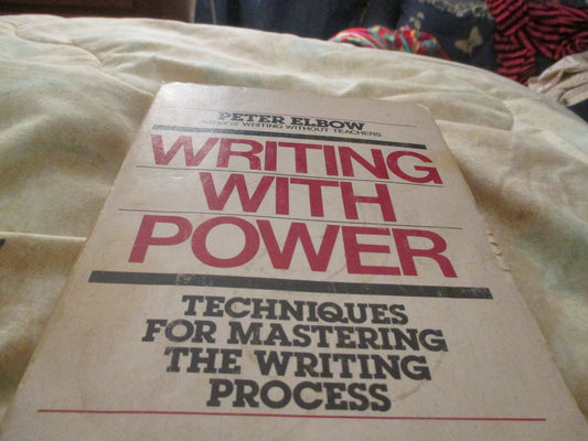 Writing With Power: Techniques for Mastering the Writing Process The Happy Book Stack