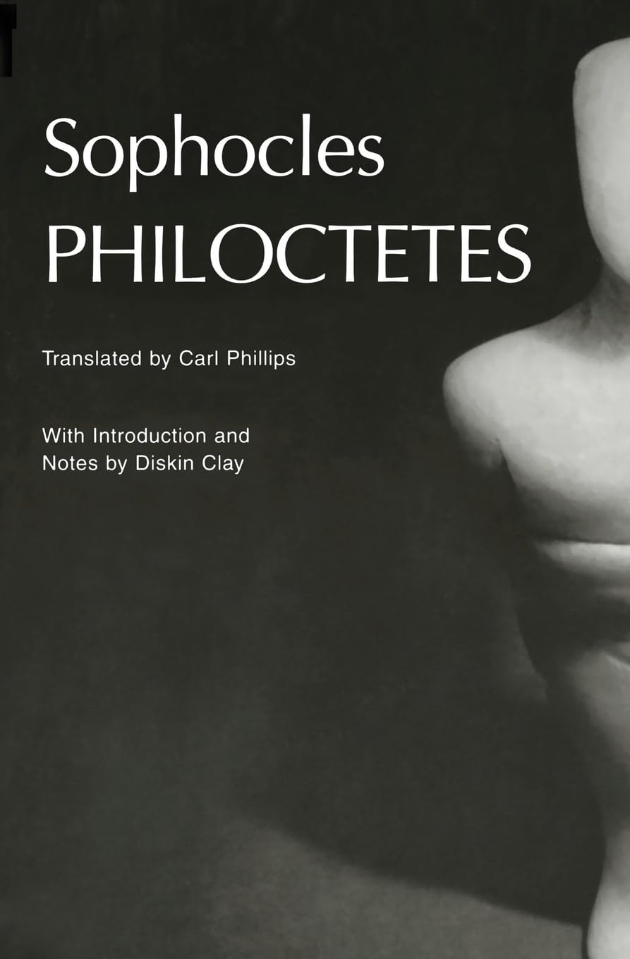 Philoctetes (Greek Tragedy in New Translations) The Happy Book Stack