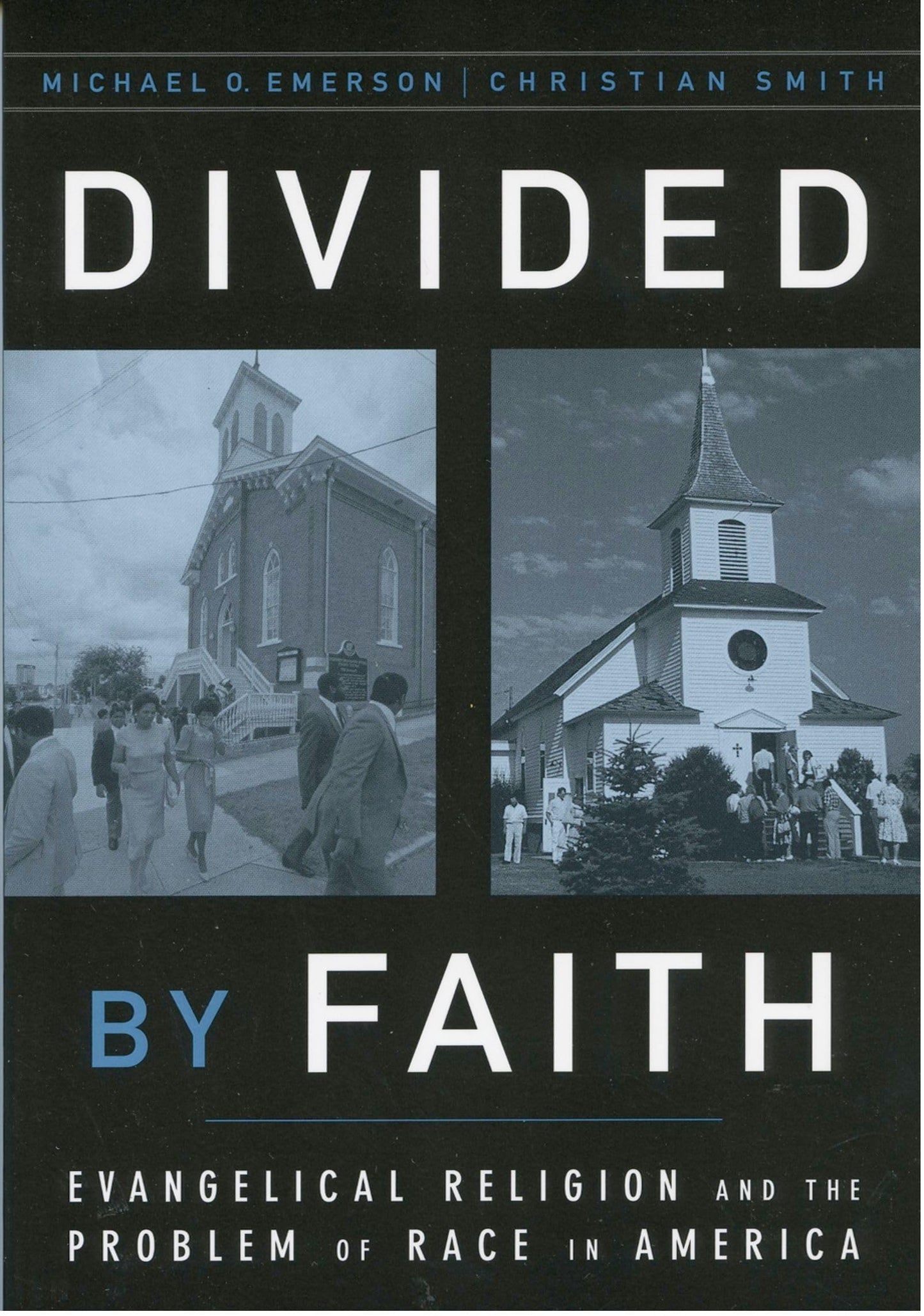 Divided by Faith: Evangelical Religion and the Problem of Race in America The Happy Book Stack