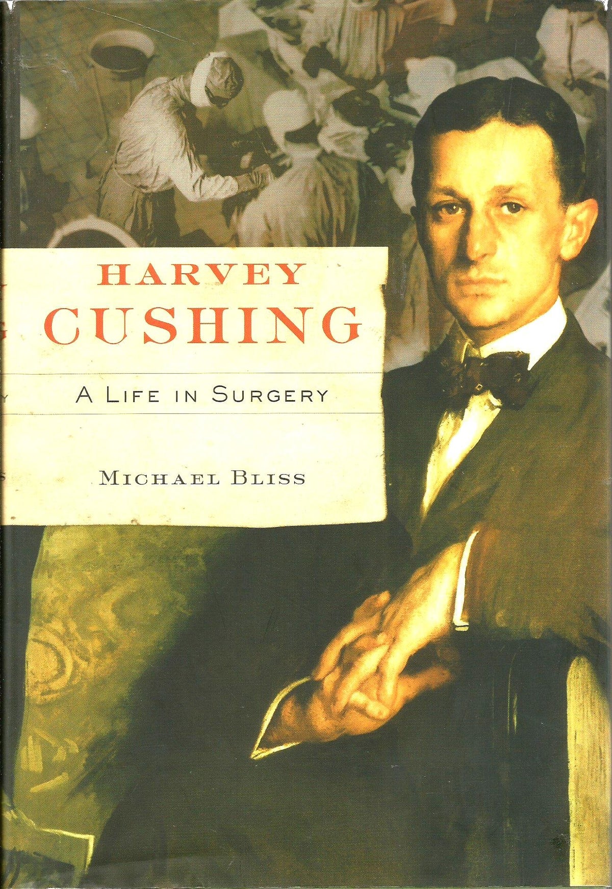 Harvey Cushing: A Life in Surgery The Happy Book Stack