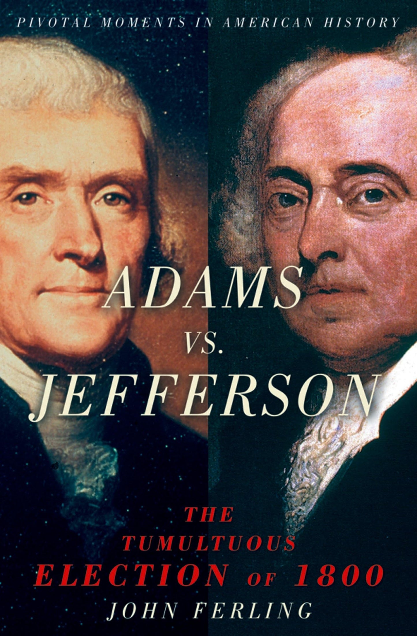 Adams vs. Jefferson: The Tumultuous Election of 1800 The Happy Book Stack