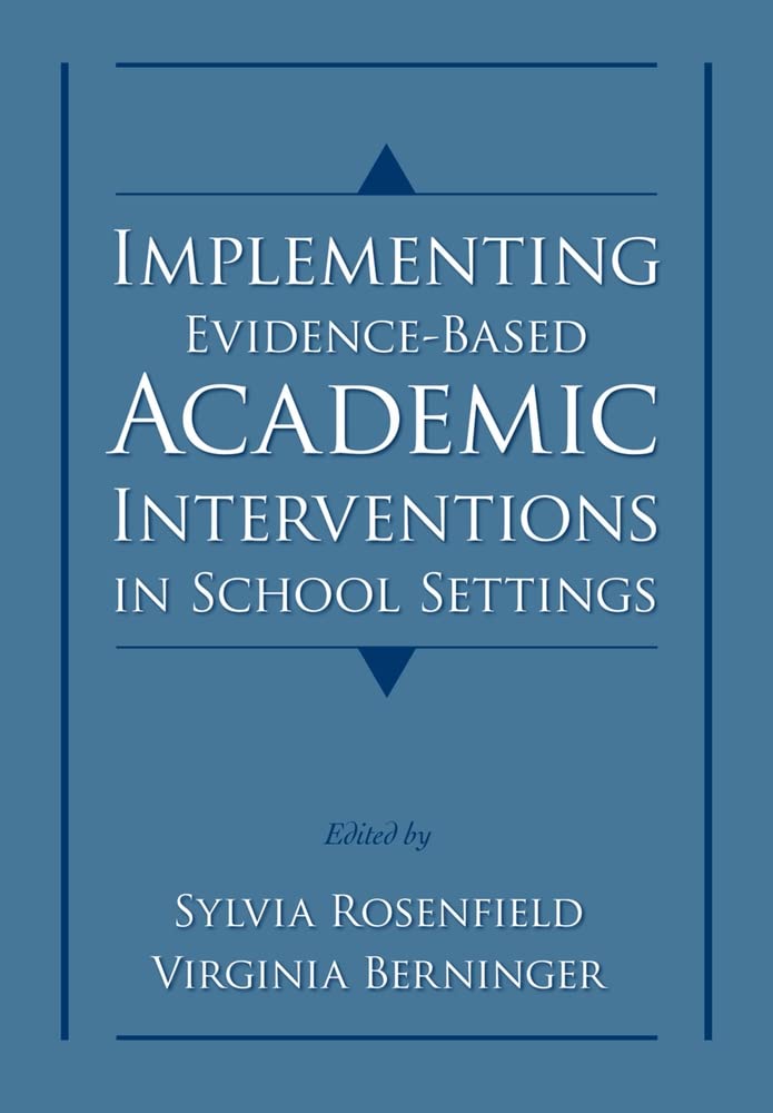 Implementing Evidence-Based Academic Interventions in School Settings - 9240