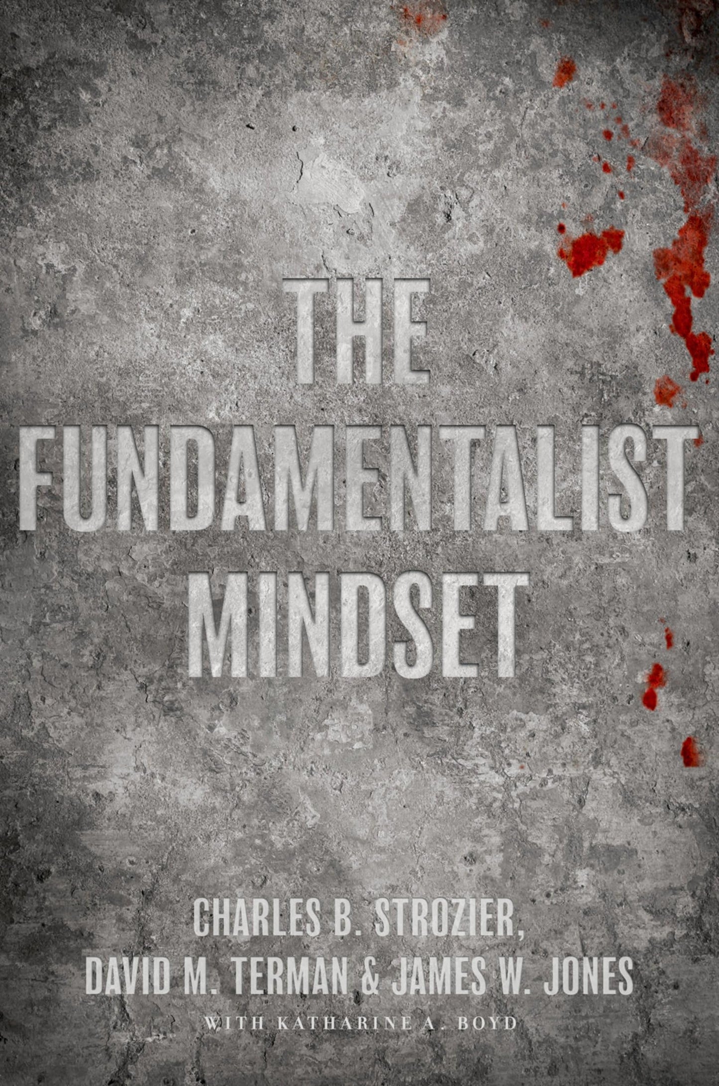 The Fundamentalist Mindset: Psychological Perspectives on Religion, Violence, and History - 6156