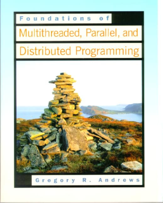 Foundations of Multithreaded, Parallel, and Distributed Programming - 4365