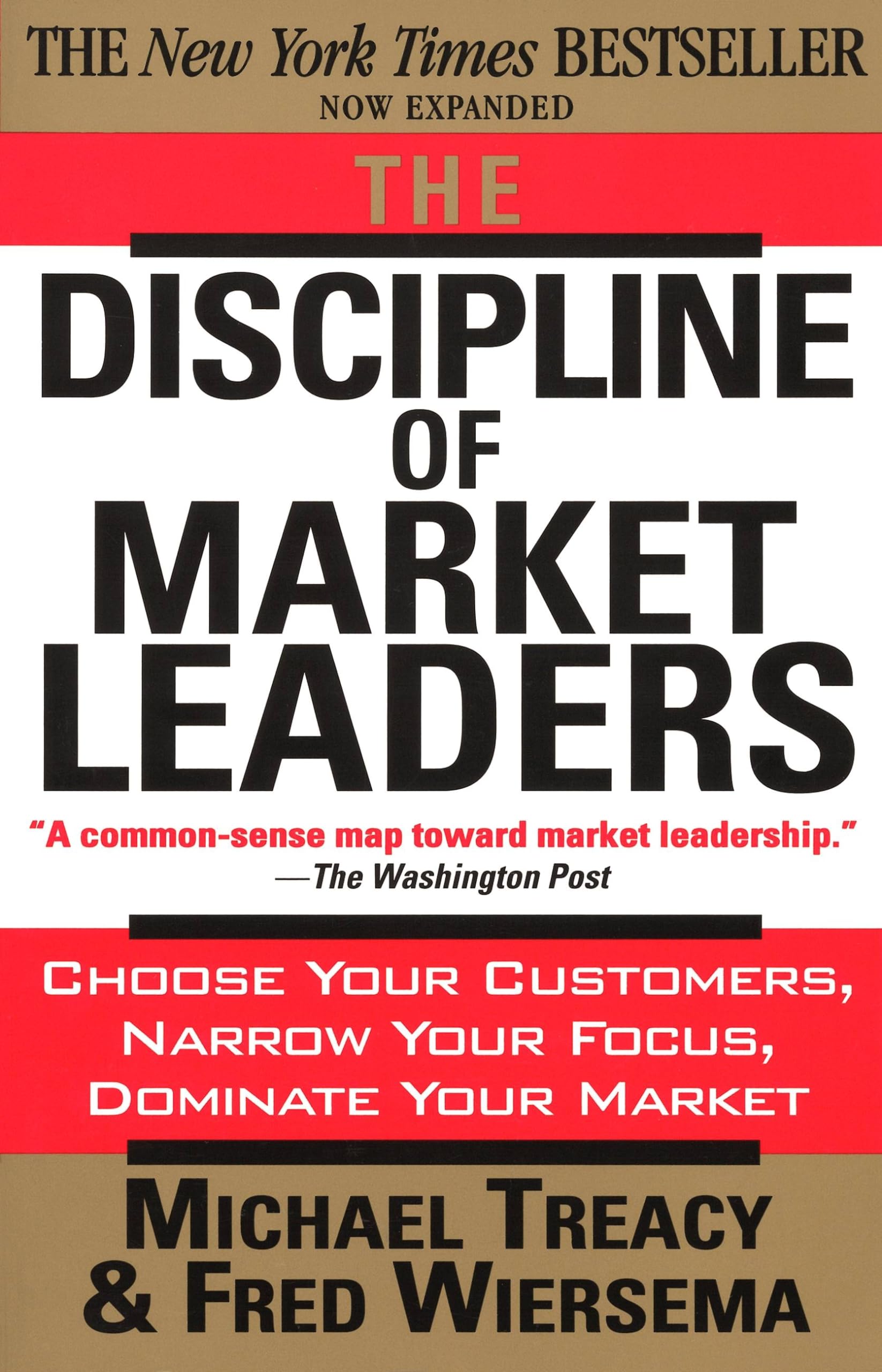 The Discipline of Market Leaders: Choose Your Customers, Narrow Your Focus, Dominate Your Market The Happy Book Stack