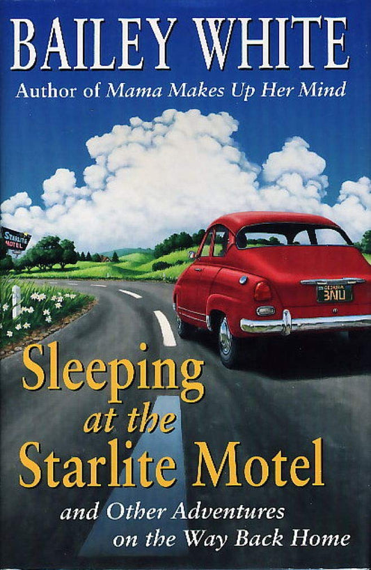 Sleeping At the Starlite Motel and Other Adventures On the Way Back Home - 5698