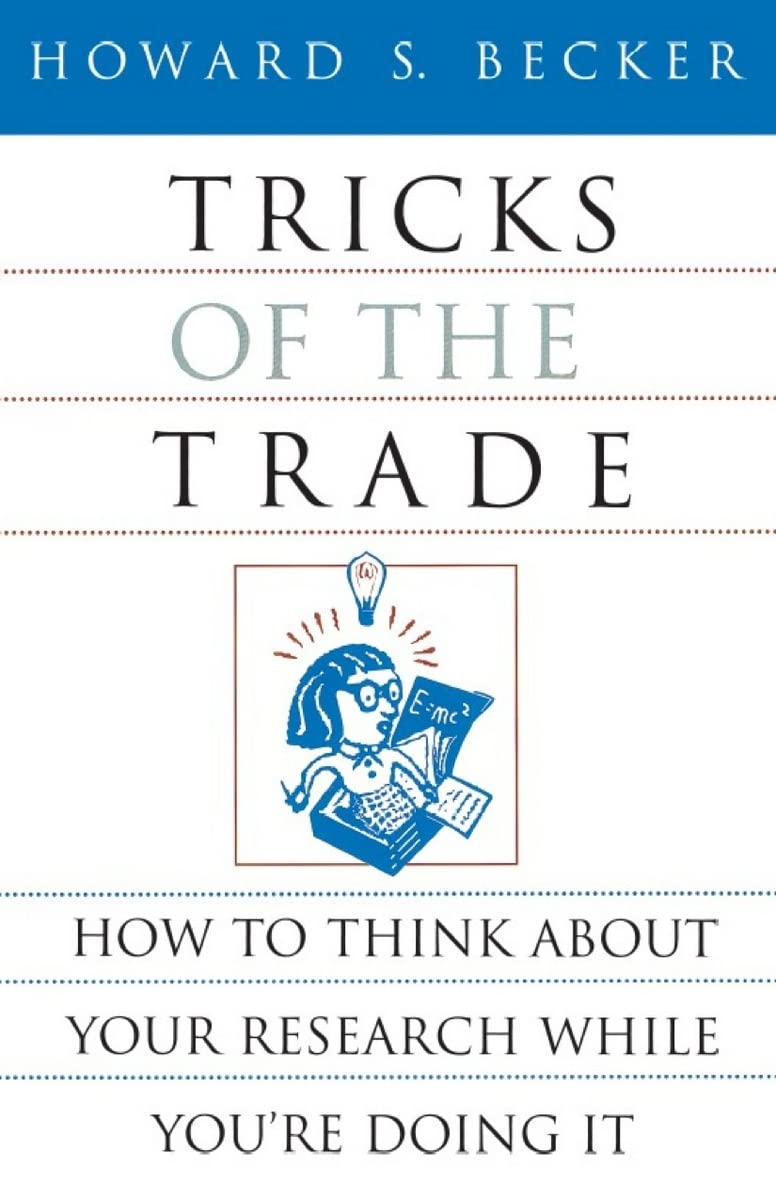Tricks of the Trade: How to Think about Your Research While You're Doing It (Chicago Guides to Writing, Editing, and Publishing) The Happy Book Stack