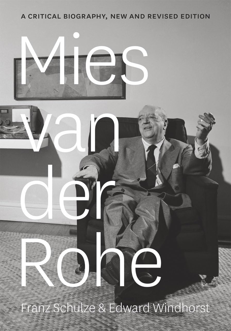 Mies van der Rohe: A Critical Biography, New and Revised Edition - 5594