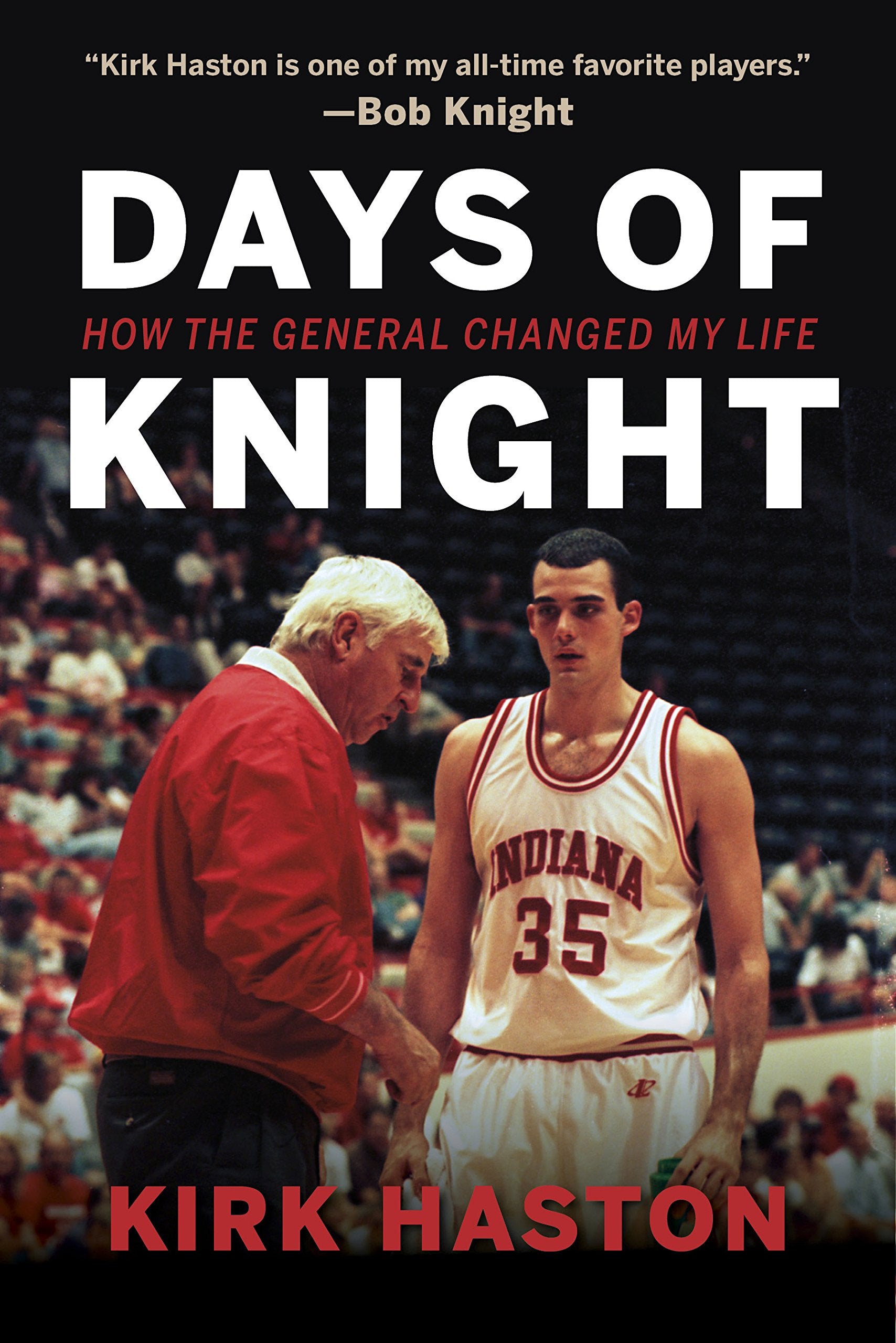 Days of Knight: How the General Changed My Life The Happy Book Stack