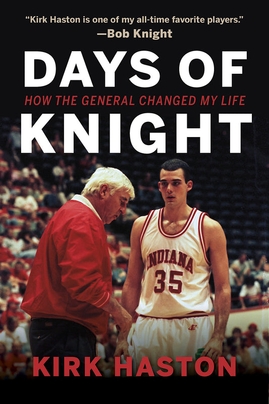 Days of Knight: How the General Changed My Life The Happy Book Stack
