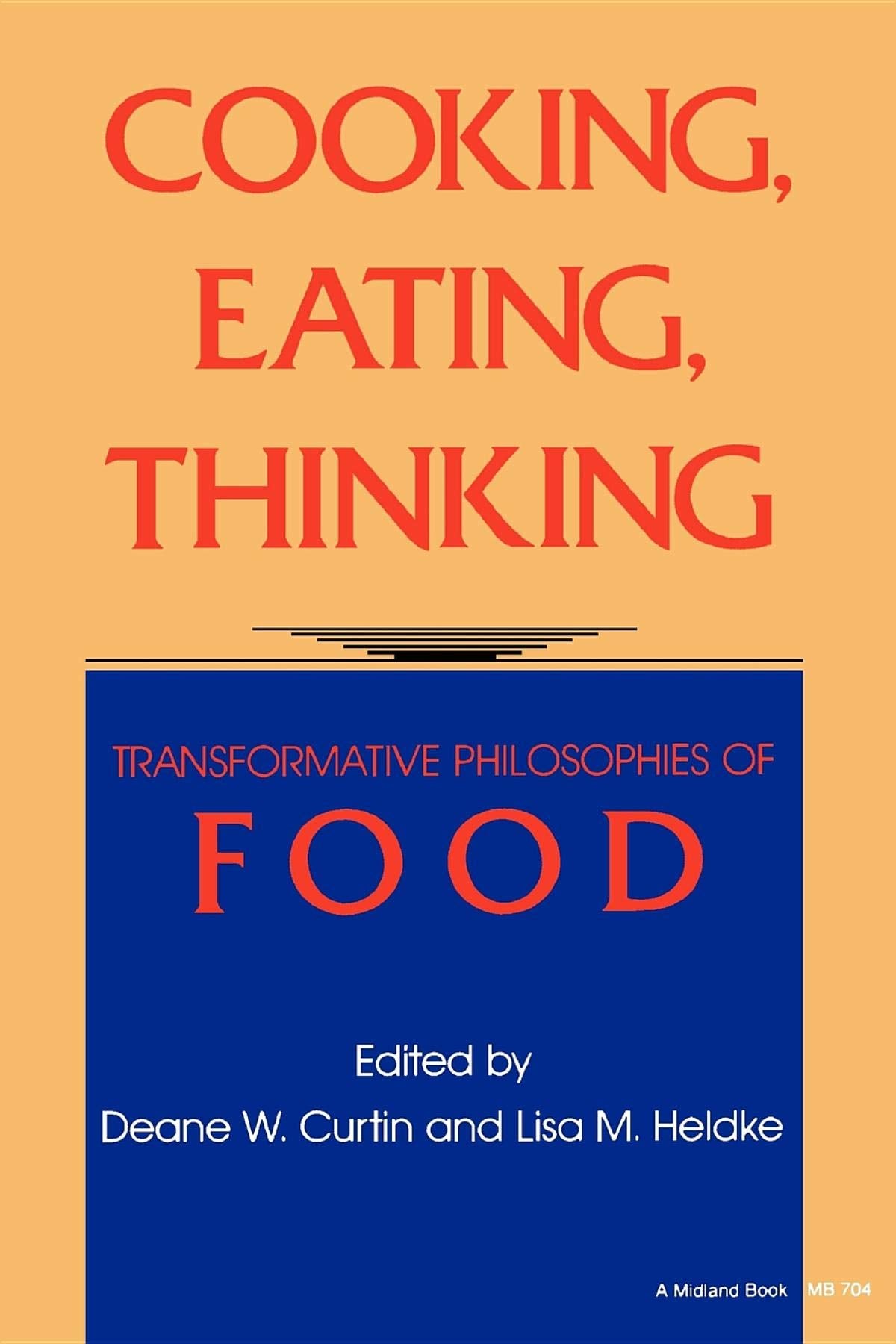 Cooking, Eating, Thinking: Transformative Philosophies of Food - 8699