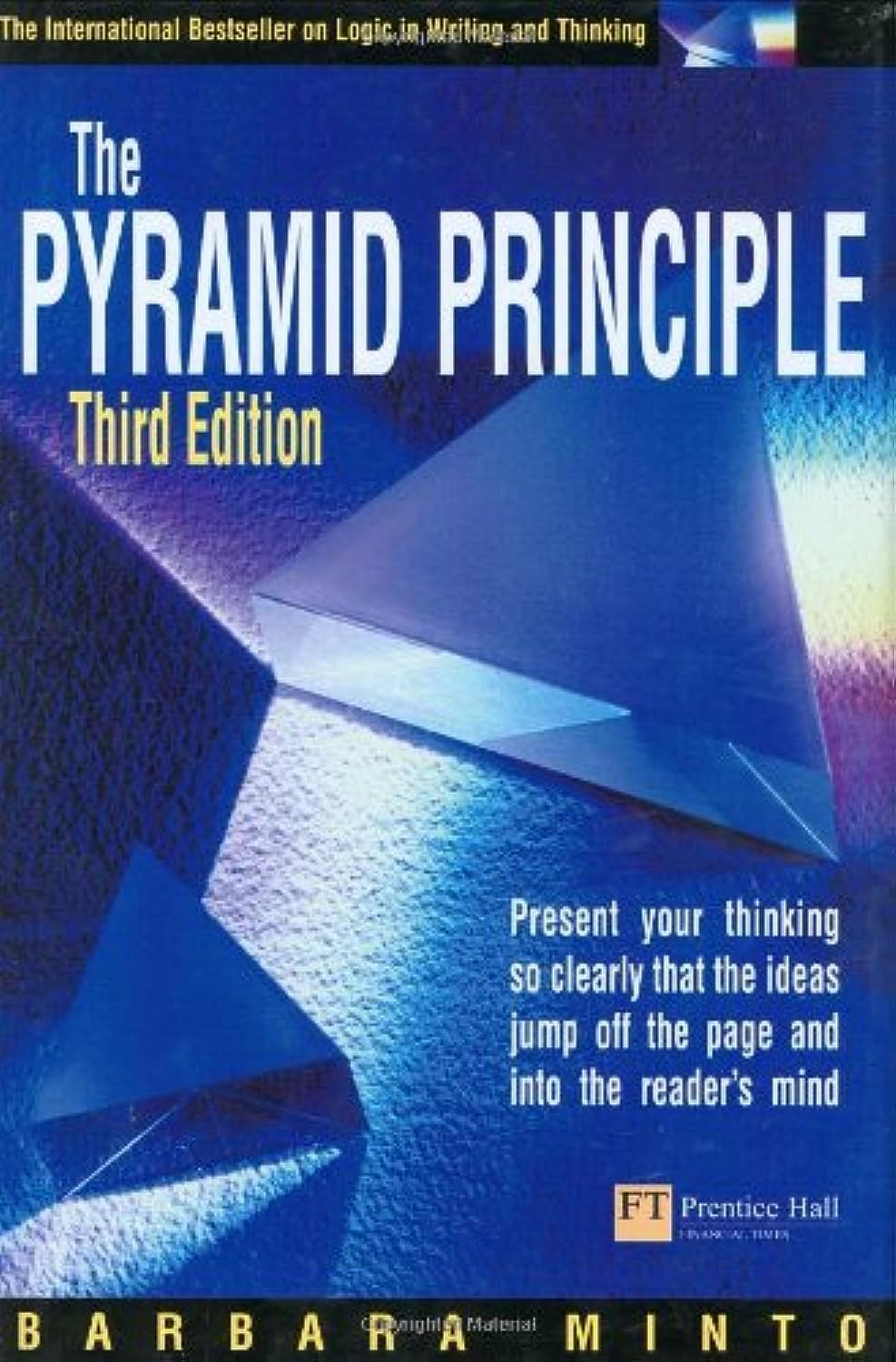 The Pyramid Principle: Logic in Writing & Thinking The Happy Book Stack