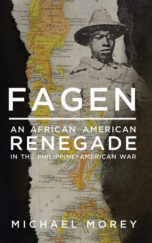 Fagen: An African American Renegade in the Philippine-American War - 5865
