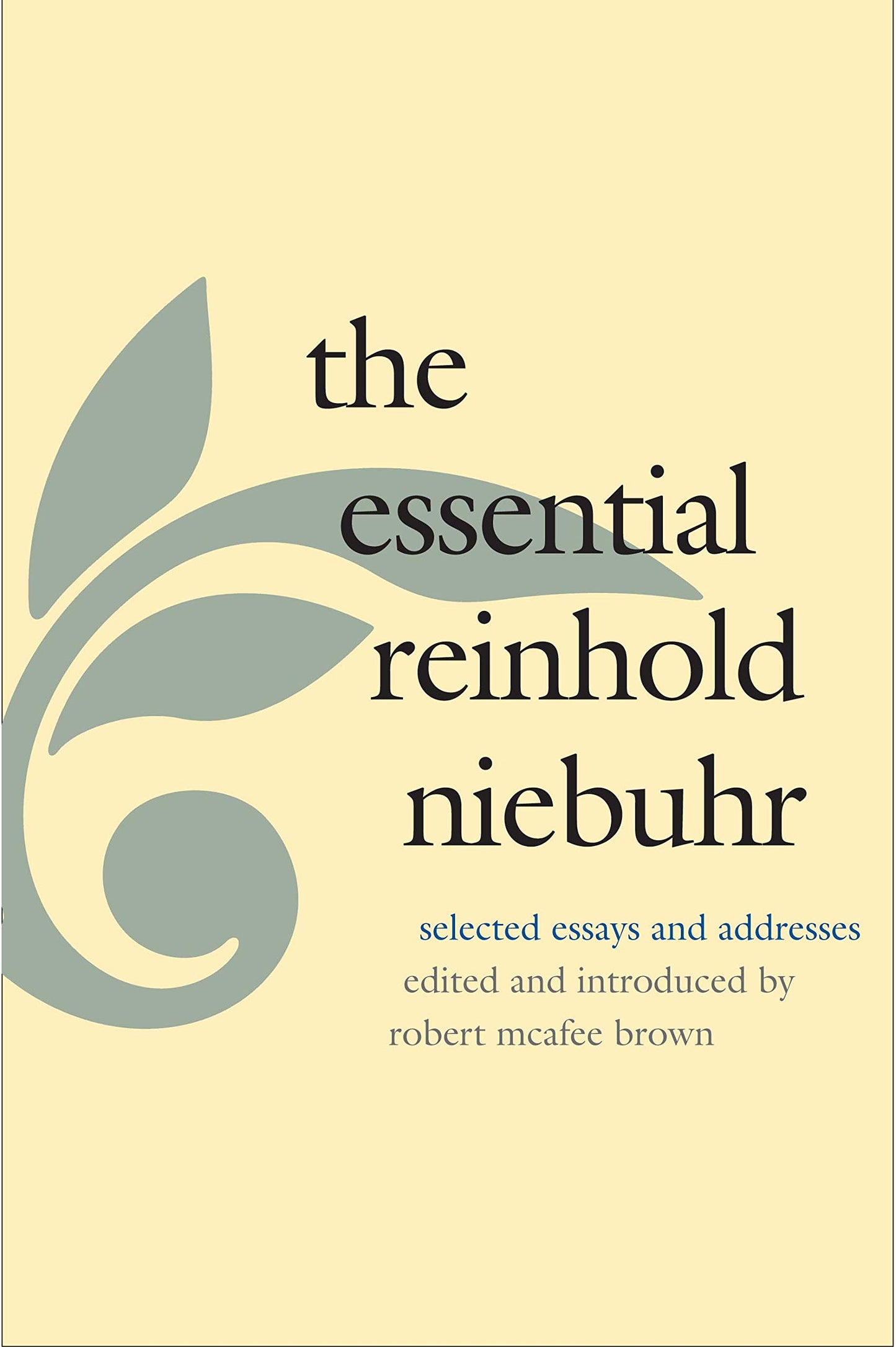 The Essential Reinhold Niebuhr: Selected Essays and Addresses The Happy Book Stack