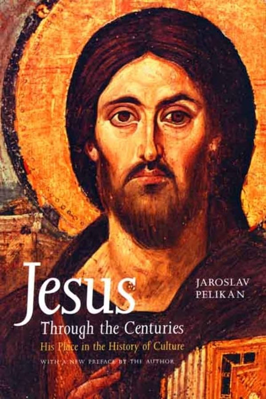 Jesus Through the Centuries: His Place in the History of Culture The Happy Book Stack