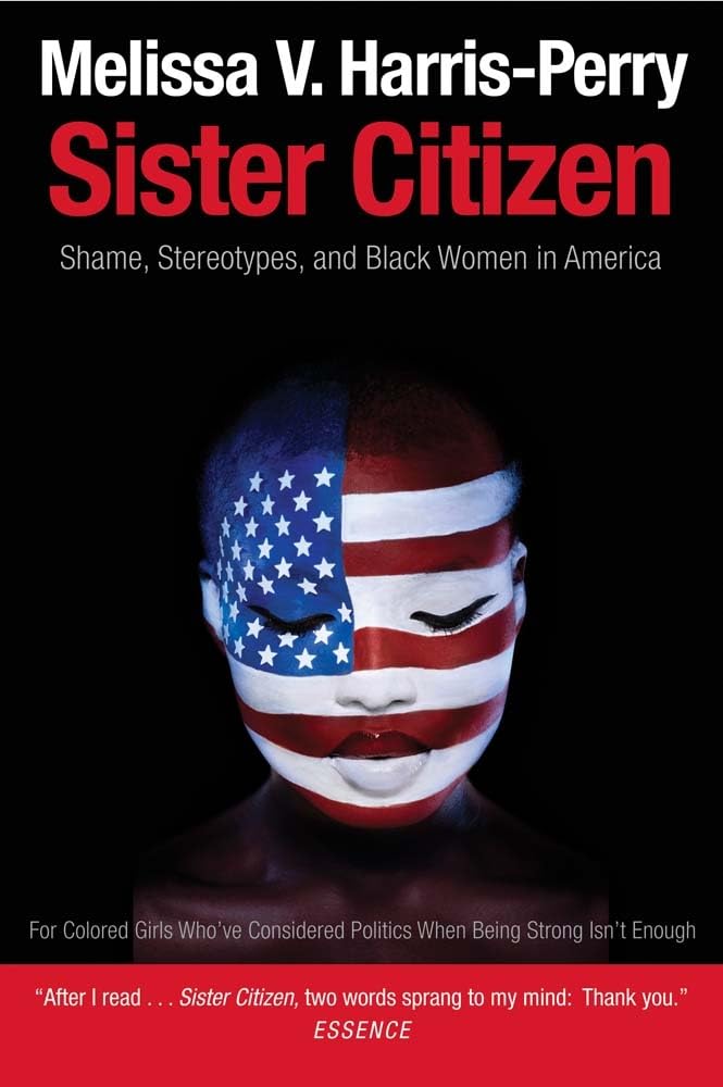 Sister Citizen: Shame, Stereotypes, and Black Women in America - 732