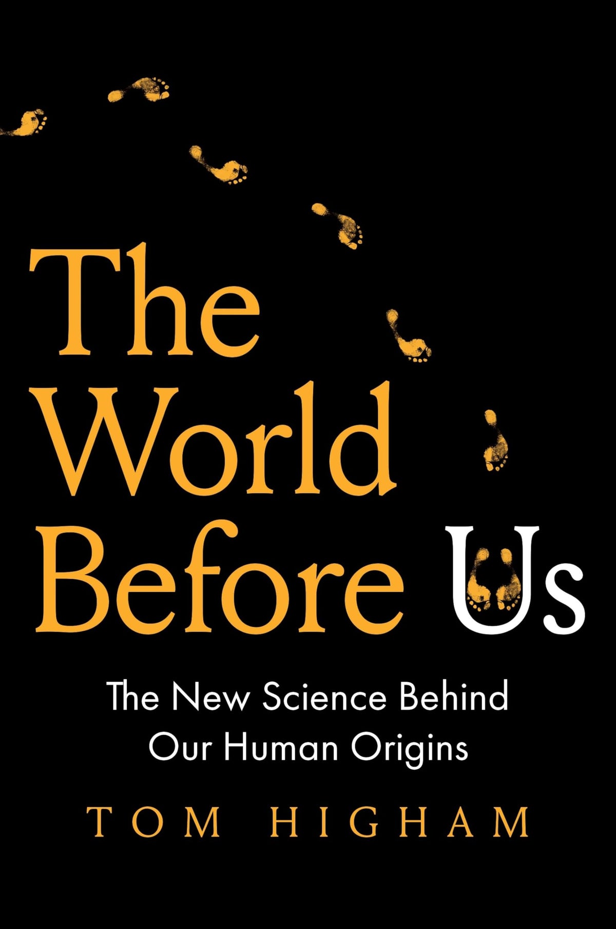 The World Before Us: The New Science Behind Our Human Origins The Happy Book Stack