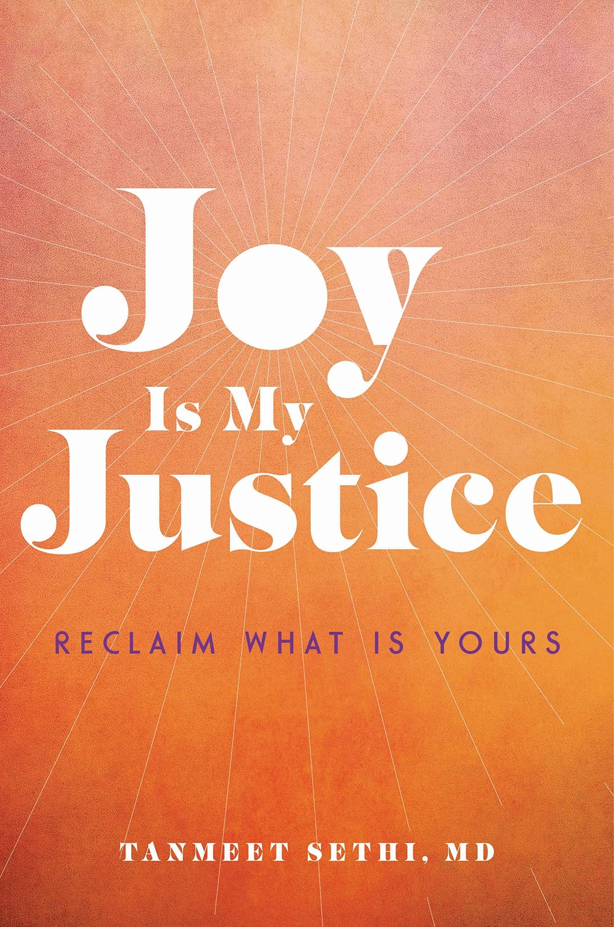 Joy is My Justice: Reclaim What Is Yours The Happy Book Stack