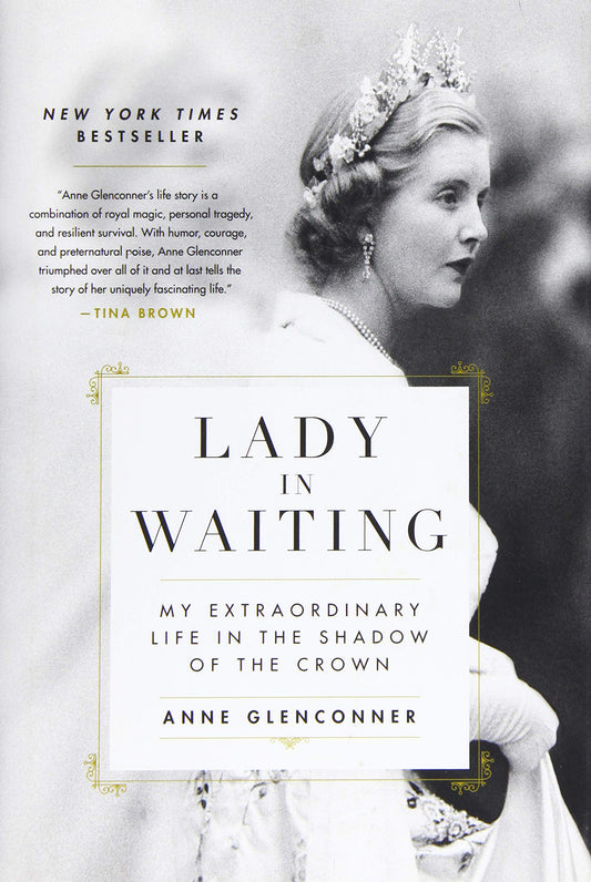 Lady in Waiting: My Extraordinary Life in the Shadow of the Crown The Happy Book Stack