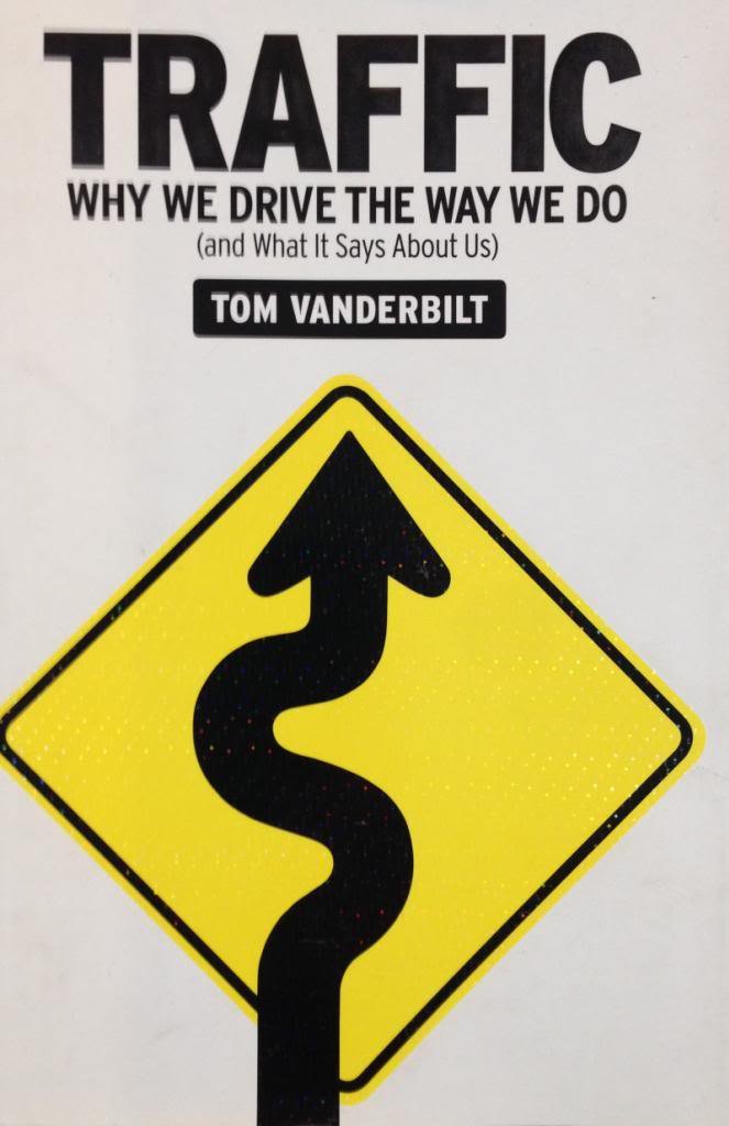 Traffic: Why We Drive the Way We Do (and What It Says About Us) The Happy Book Stack