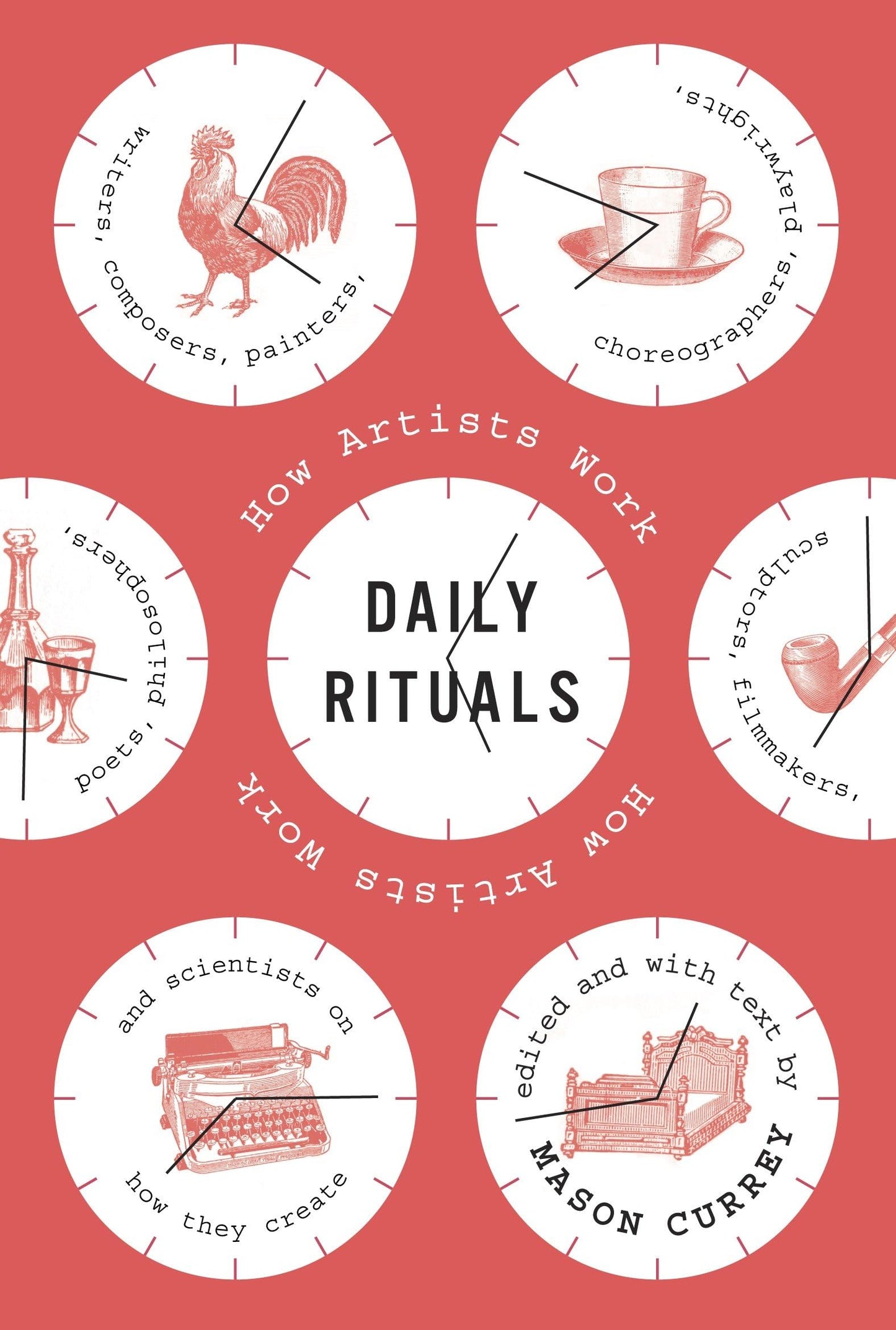 Daily Rituals: How Artists Work The Happy Book Stack