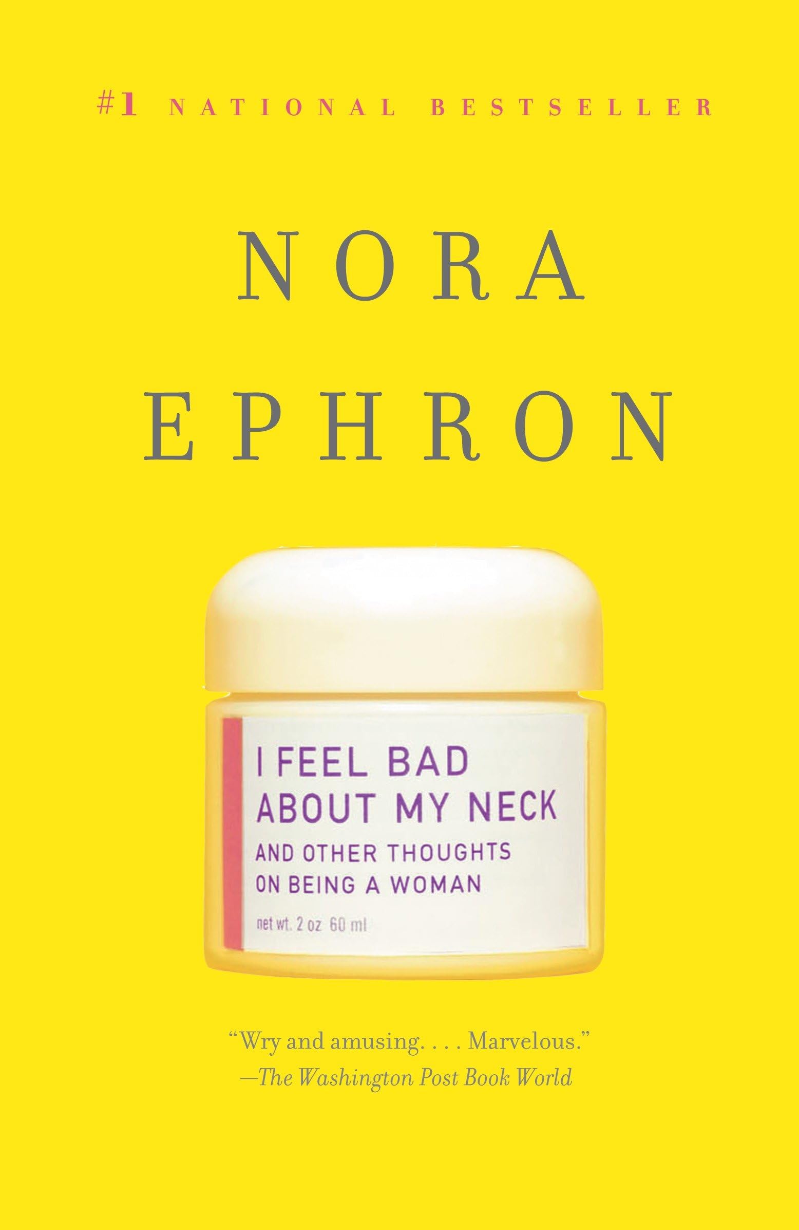 I Feel Bad About My Neck: And Other Thoughts on Being a Woman The Happy Book Stack