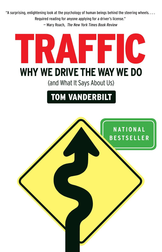 Traffic: Why We Drive the Way We Do (and What It Says About Us) The Happy Book Stack