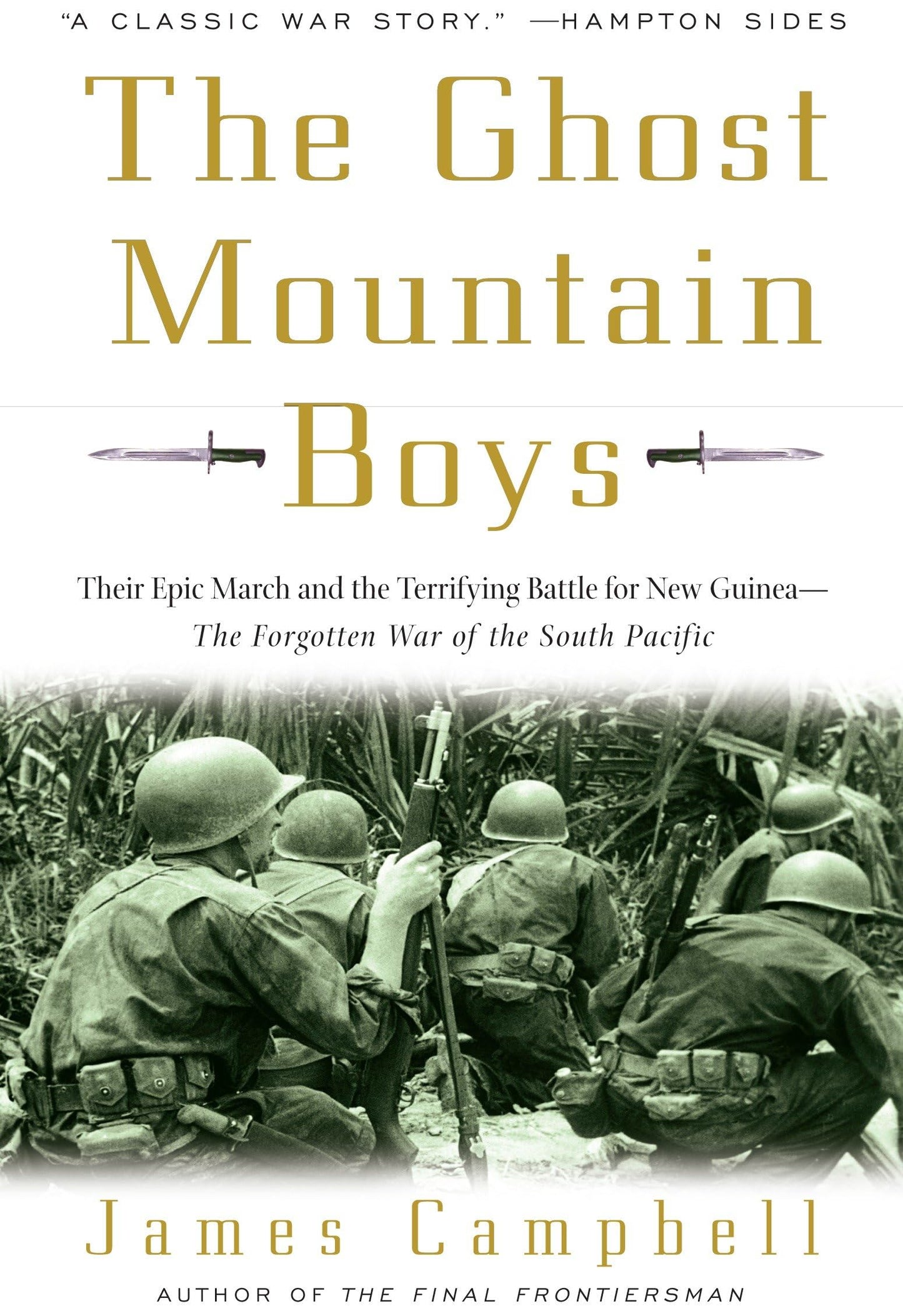 The Ghost Mountain Boys: Their Epic March and the Terrifying Battle for New Guinea--The Forgotten War of the South Pacific - 765