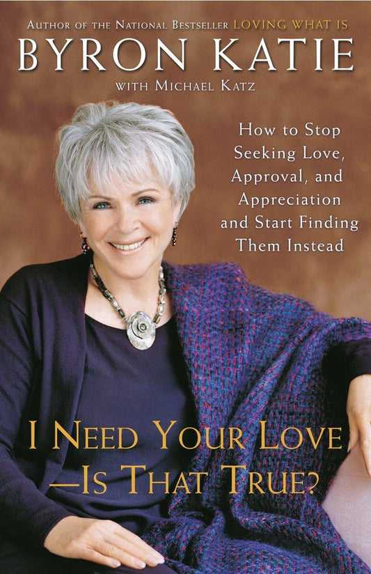 I Need Your Love - Is That True?: How to Stop Seeking Love, Approval, and Appreciation and Start Finding Them Instead The Happy Book Stack