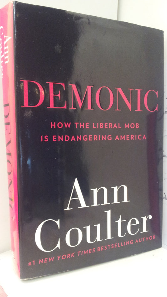 Demonic: How the Liberal Mob Is Endangering America - 3488