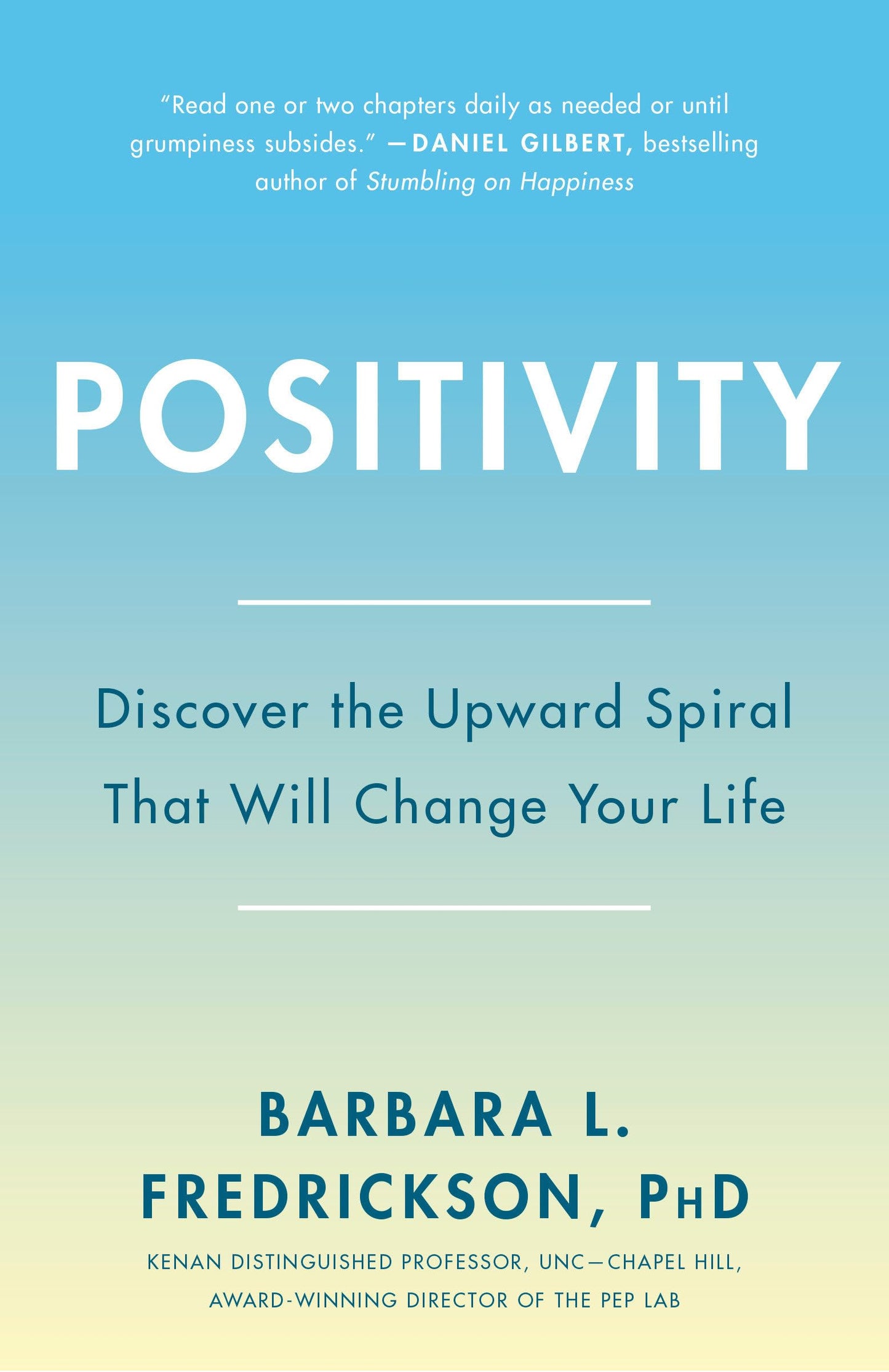 Positivity: Top-Notch Research Reveals the 3-to-1 Ratio That Will Change Your Life The Happy Book Stack