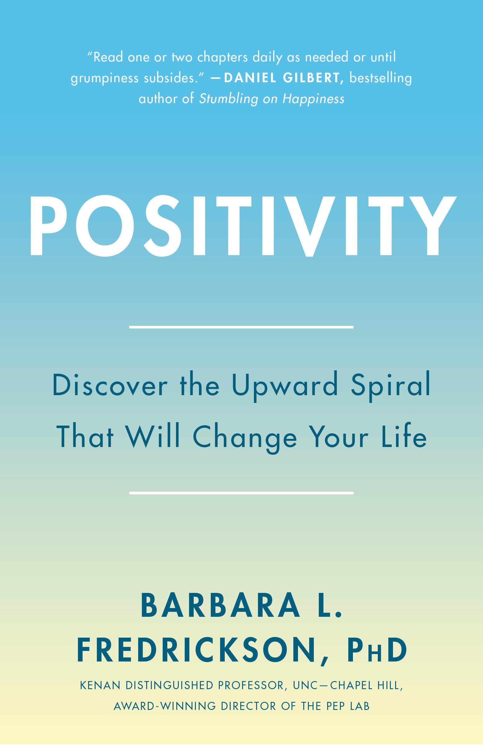 Positivity: Top-Notch Research Reveals the 3-to-1 Ratio That Will Change Your Life The Happy Book Stack