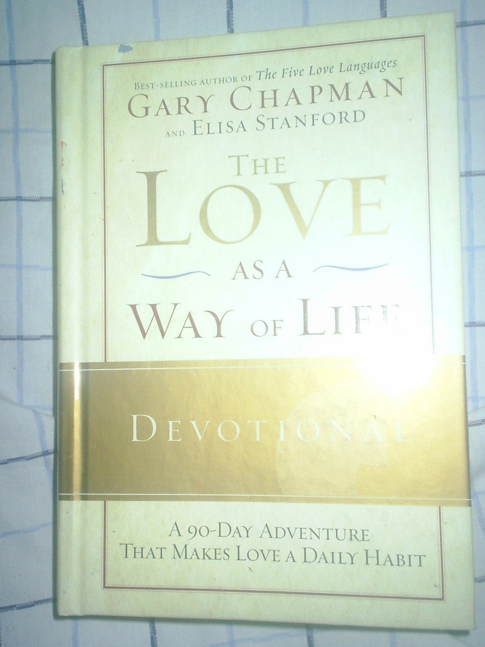 The Love as a Way of Life Devotional: A Ninety-Day Adventure That Makes Love a Daily Habit The Happy Book Stack