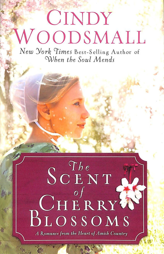 The Scent of Cherry Blossoms: A Romance from the Heart of Amish Country The Happy Book Stack