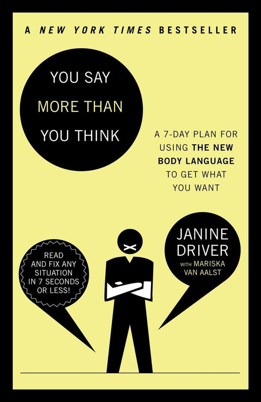 You Say More Than You Think: A 7-Day Plan for Using the New Body Language to Get What You Want The Happy Book Stack