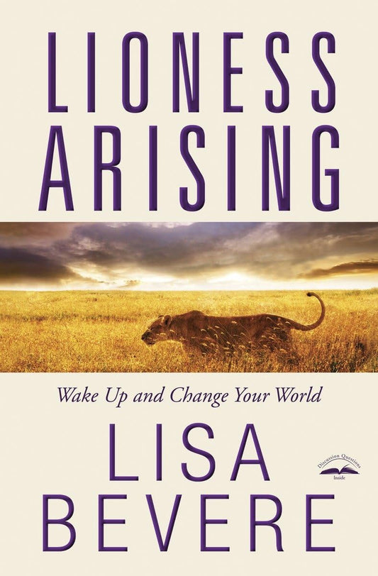 Lioness Arising: Wake Up and Change Your World The Happy Book Stack
