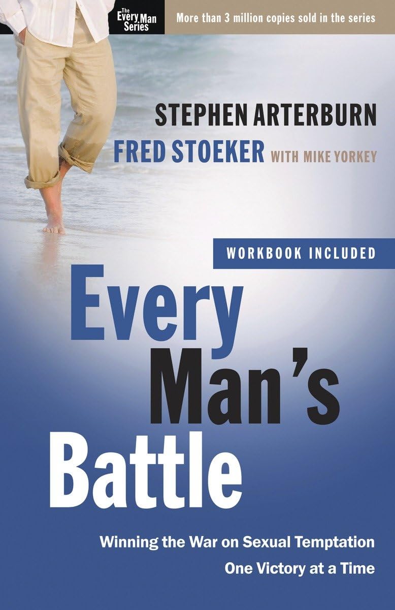Every Man's Battle: Winning the War on Sexual Temptation One Victory at a Time (The Every Man Series) The Happy Book Stack