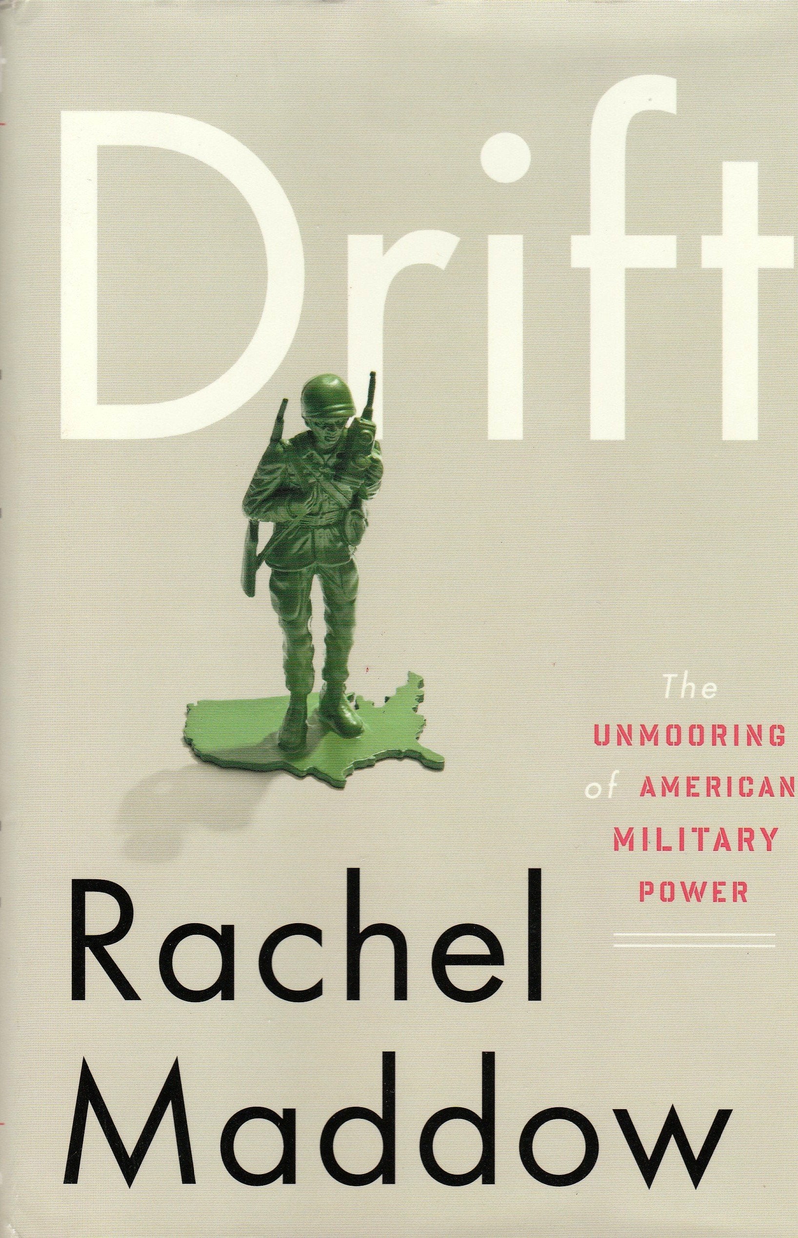 Drift: The Unmooring of American Military Power The Happy Book Stack