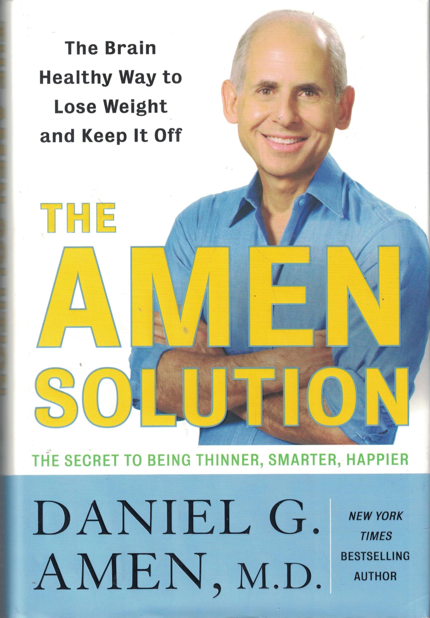 The Amen Solution: The Brain Healthy Way to Lose Weight and Keep It Off