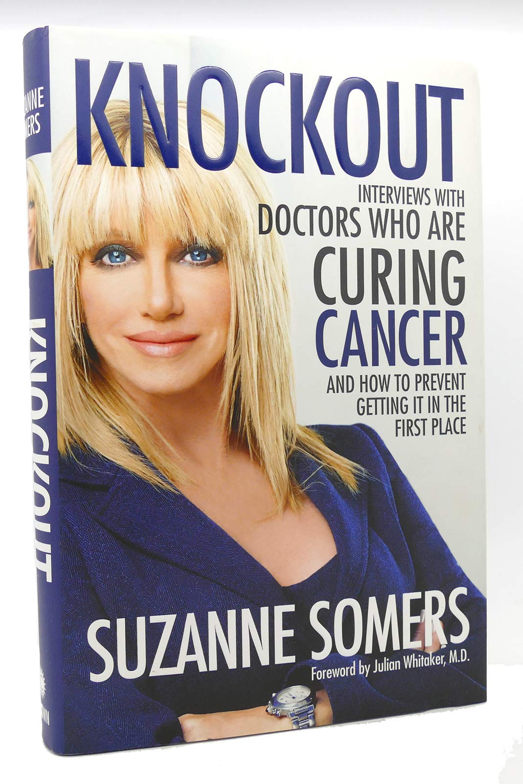 Knockout: Interviews with Doctors Who Are Curing Cancer--And How to Prevent Getting It in the First Place The Happy Book Stack