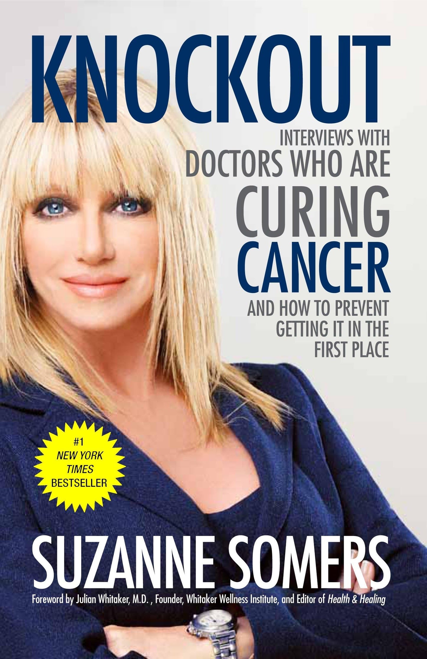 Knockout: Interviews with Doctors Who Are Curing Cancer--And How to Prevent Getting It in the First Place The Happy Book Stack