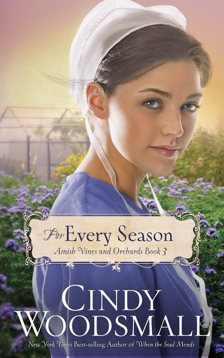 For Every Season: Book Three in the Amish Vines and Orchards Series The Happy Book Stack
