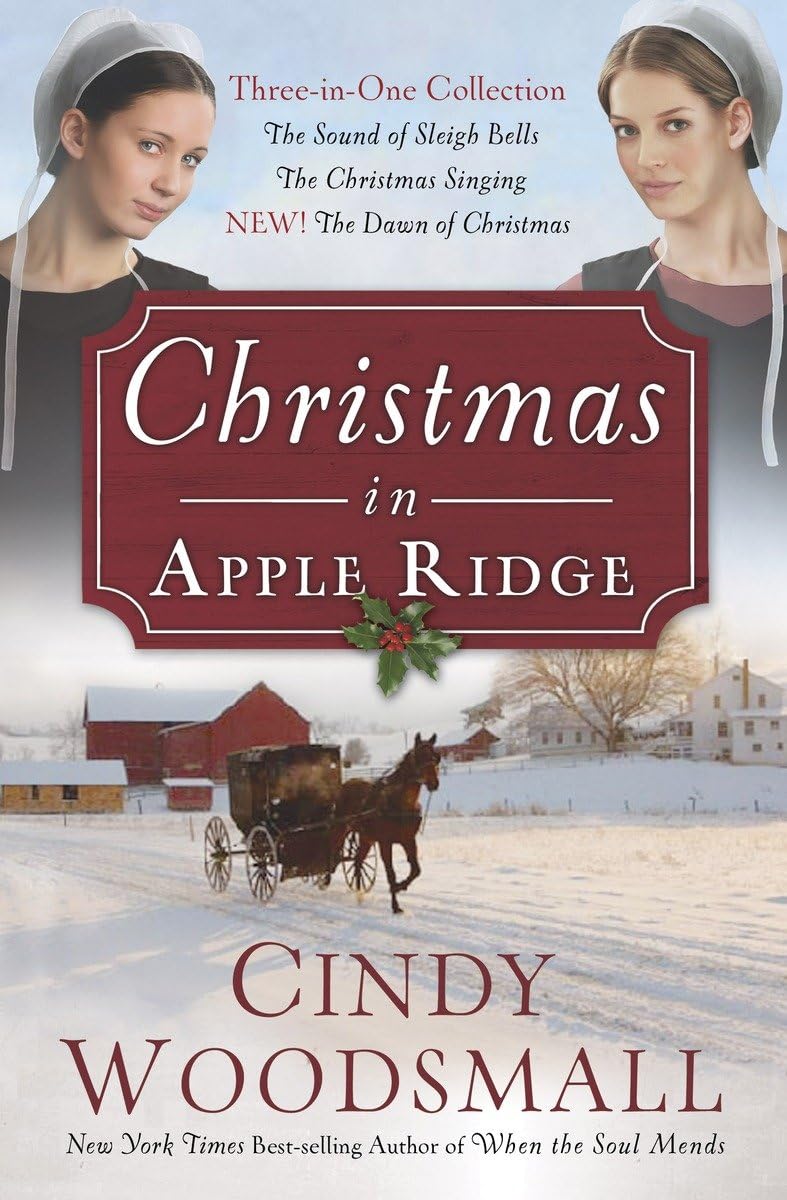 Christmas in Apple Ridge: Three-in-One Collection: The Sound of Sleigh Bells, The Christmas Singing, NEW! The Dawn of Christmas - 966