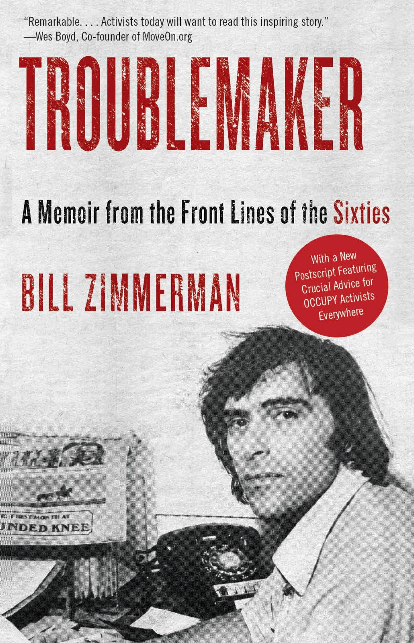 Troublemaker: A Memoir from the Front Lines of the Sixties The Happy Book Stack