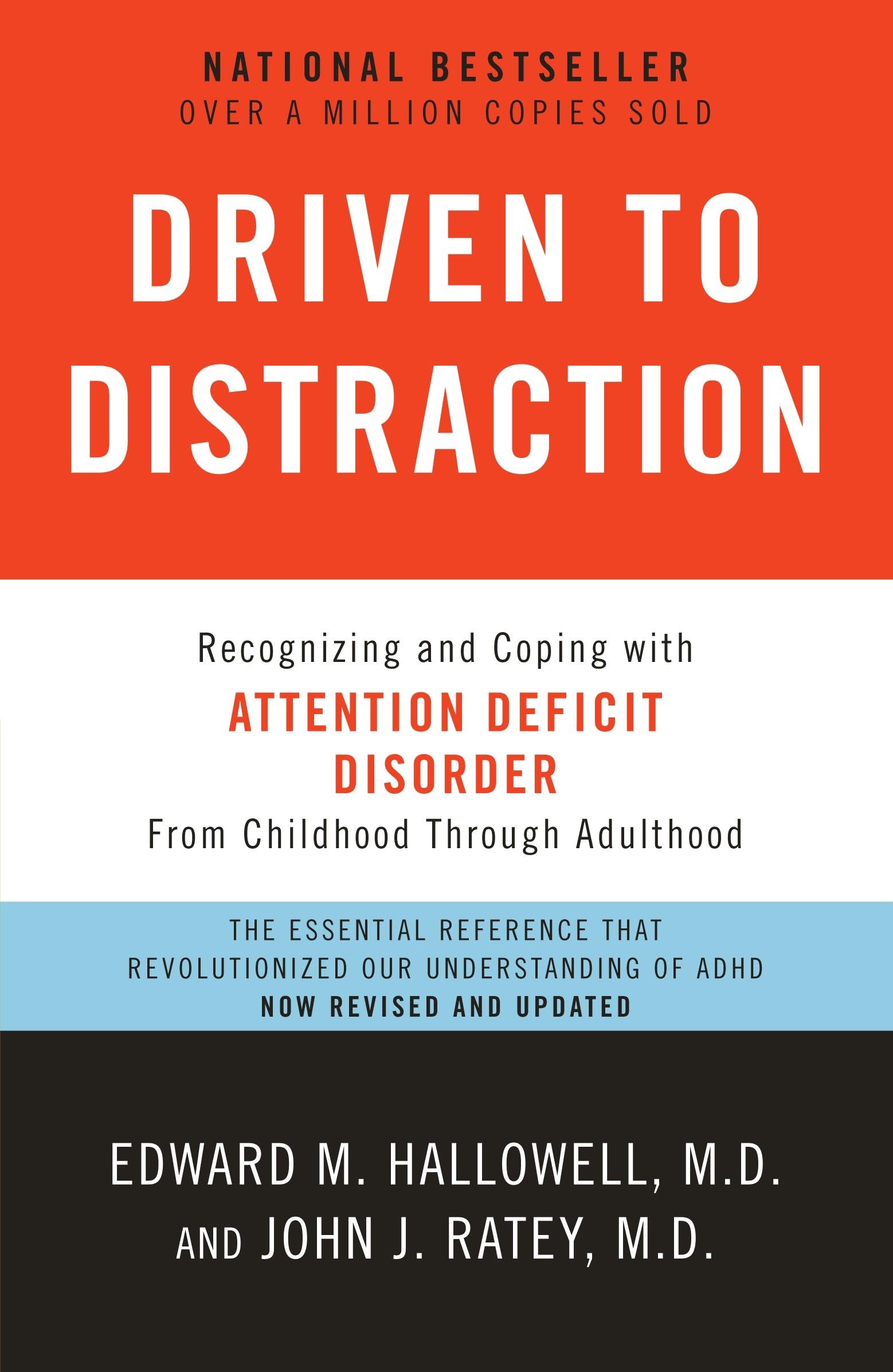 Driven to Distraction (Revised): Recognizing and Coping with Attention Deficit Disorder The Happy Book Stack
