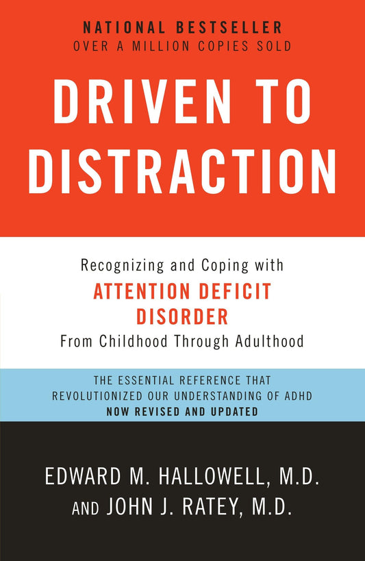 Driven to Distraction (Revised): Recognizing and Coping with Attention Deficit Disorder The Happy Book Stack