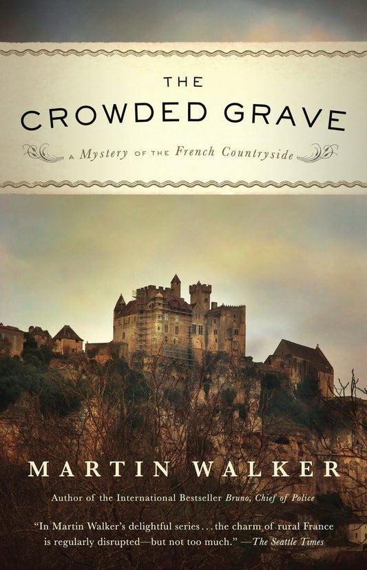 The Crowded Grave: A Mystery of the French Countryside (Bruno, Chief of Police Series) The Happy Book Stack