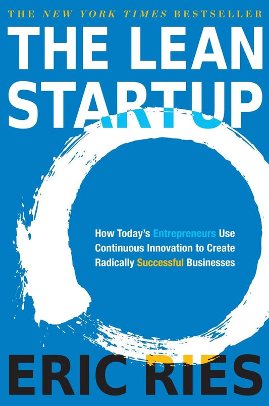 The Lean Startup: How Today's Entrepreneurs Use Continuous Innovation to Create Radically Successful Businesses The Happy Book Stack